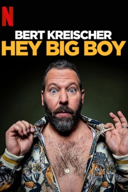 Bert Kreischer: Hey Big Boy