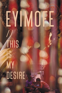 Eyimofe (This Is My Desire)