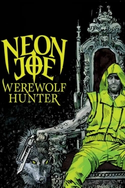 Neon Joe, Werewolf Hunter