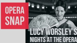 Lucy Worsley's Nights at the Opera